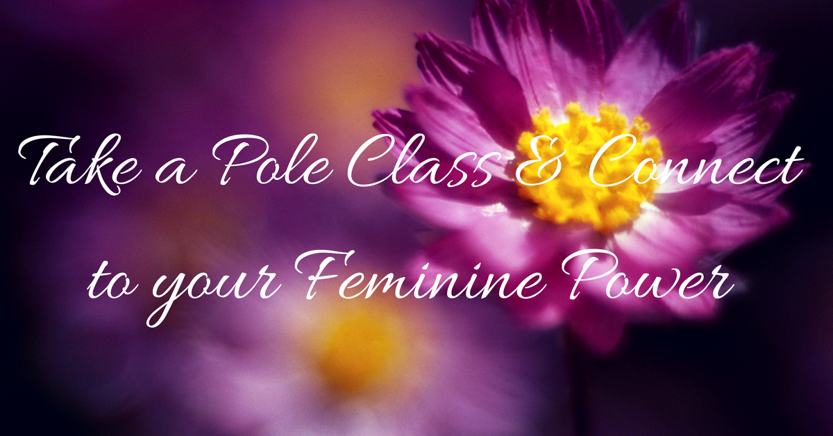 Take a Pole Class & Be Empowered