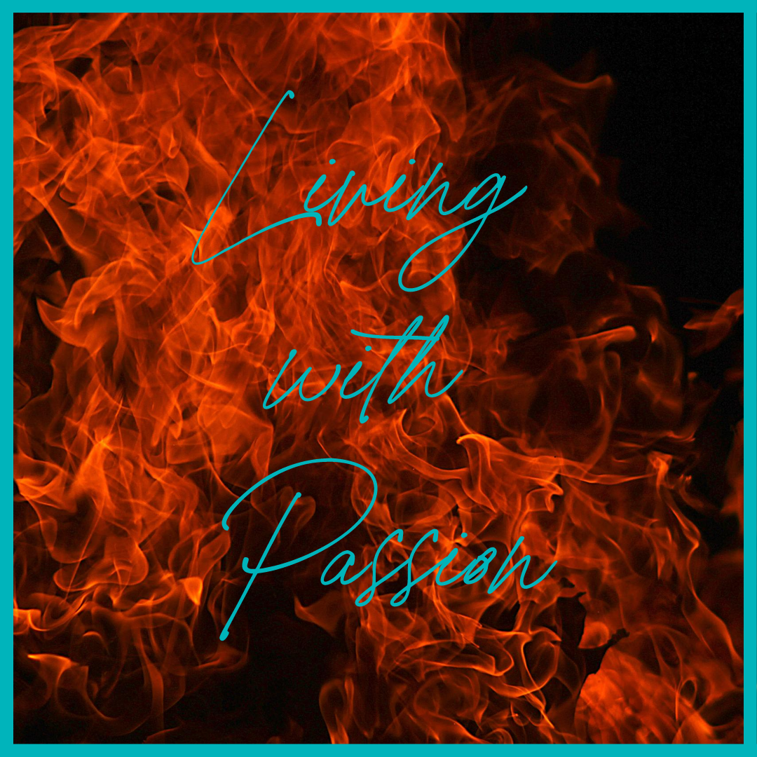 Living with Passion