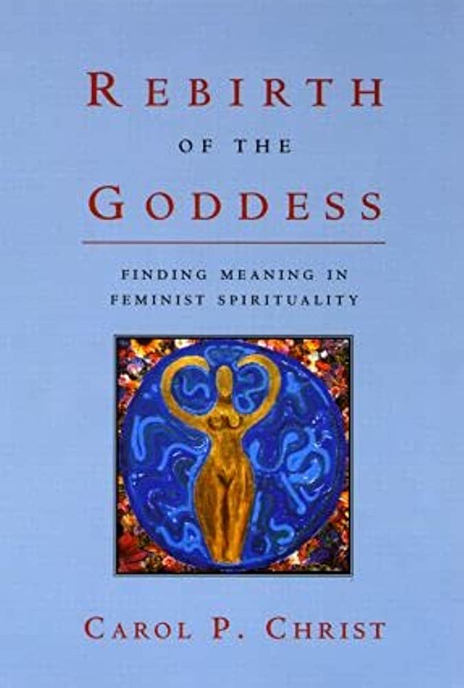 Exploring the book, Rebirth of the Goddess: Finding Meaning in Feminist Spirituality
