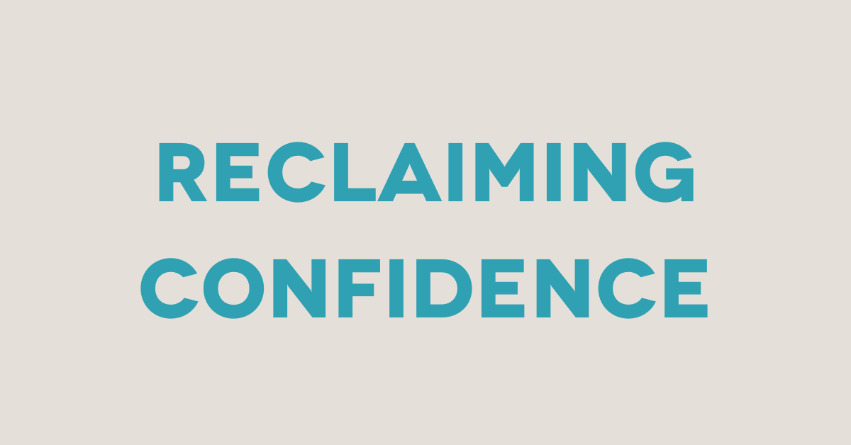 Reclaiming Confidence: Overcoming the Frustration of Self-Doubt